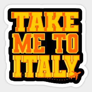 Take Me To Italy 2 Sticker